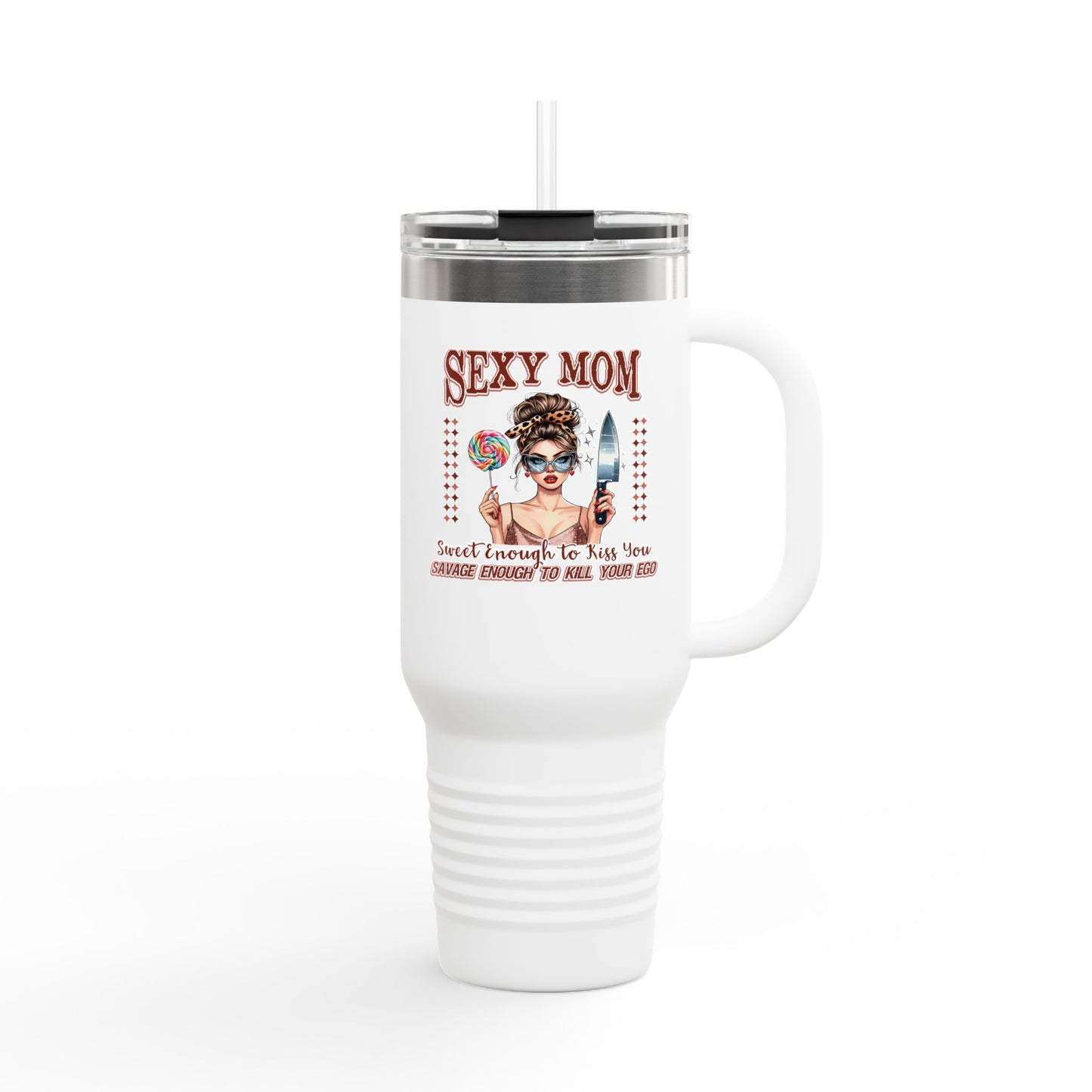 Sexy Mom Tumbler "Funny Sassy Gift for Her