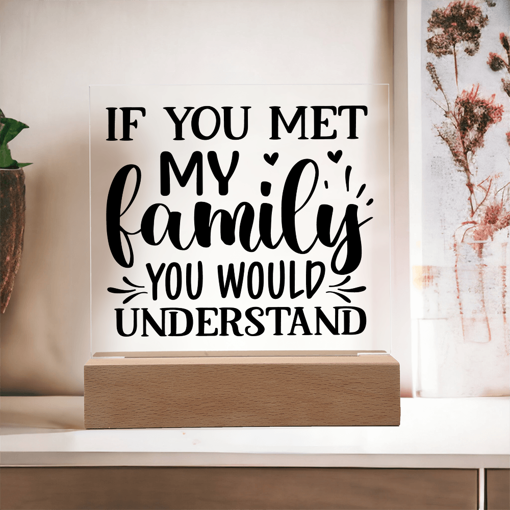 Funny Family Decor – Acrylic Sign with Wooden Base
