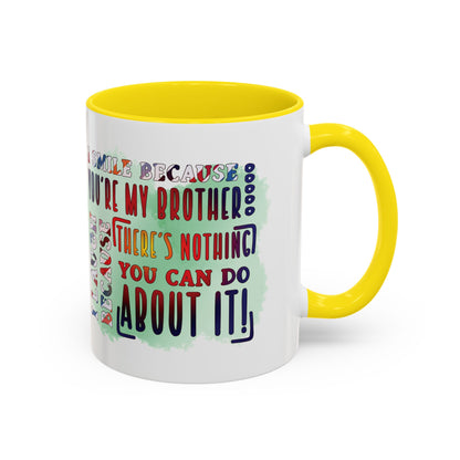 Funny Brother Mug "You're My Brother, No Choice!" Gift