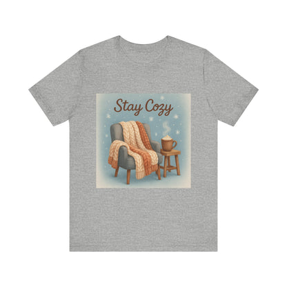 Stay Cozy Unisex Jersey Tee