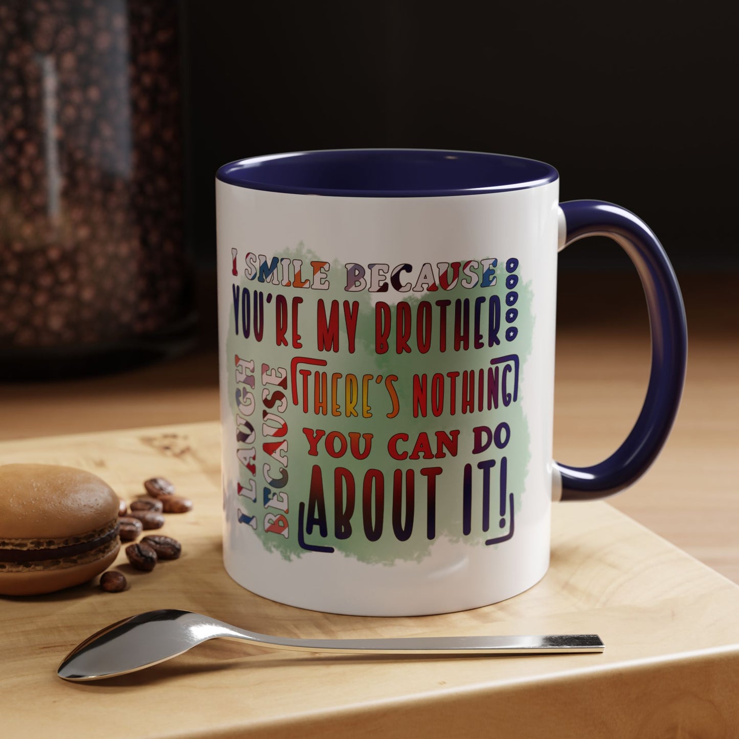 Funny Brother Mug "You're My Brother, No Choice!" Gift
