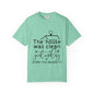 The house was clean yesterday" T-shirt