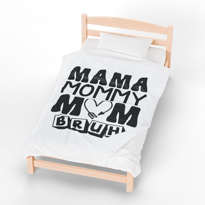 Funny Mom Blanket "Mama Mommy Bruh Throw