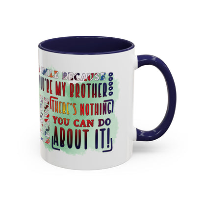 Funny Brother Mug "You're My Brother, No Choice!" Gift
