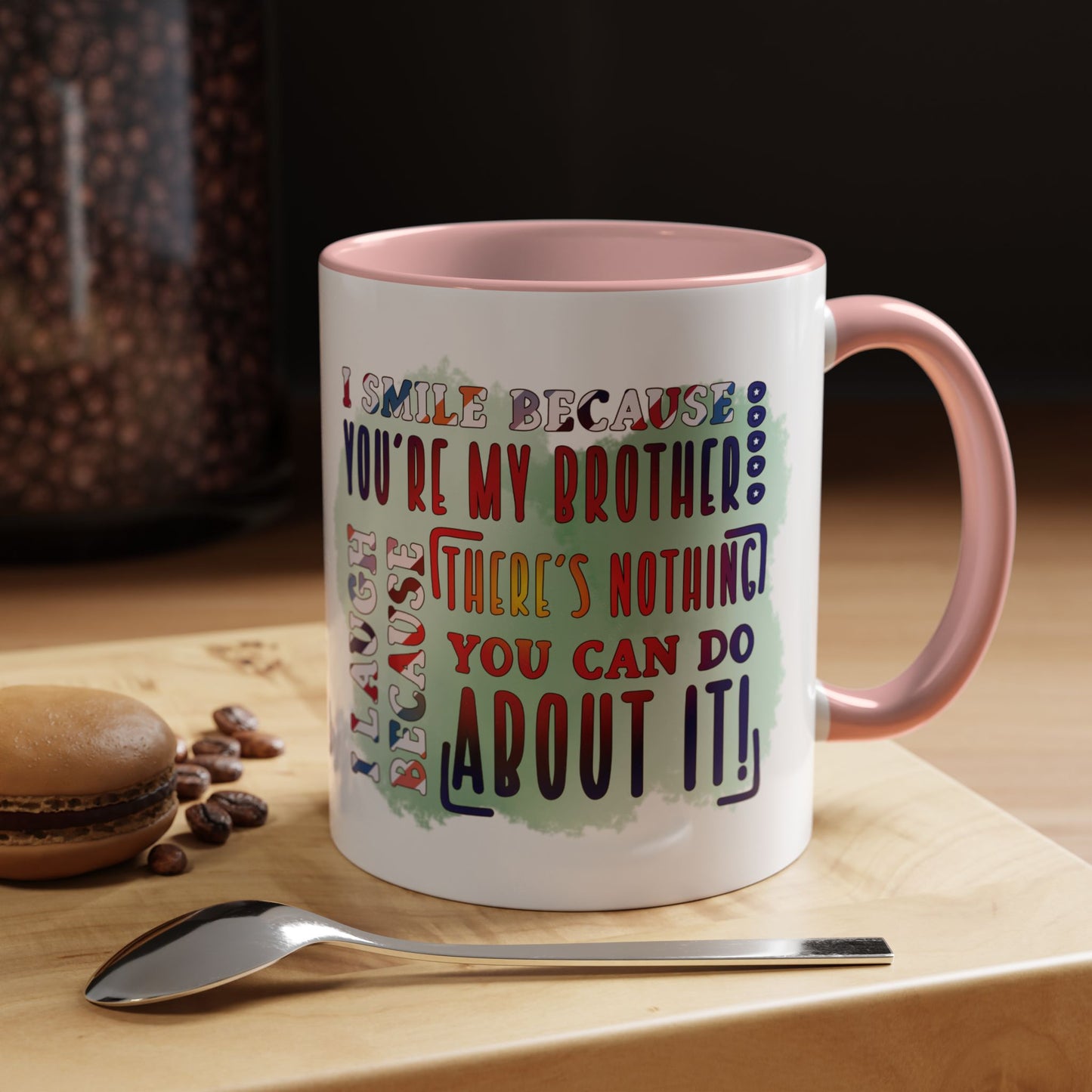 Funny Brother Mug "You're My Brother, No Choice!" Gift