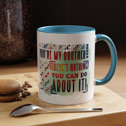 Funny Brother Mug "You're My Brother, No Choice!" Gift