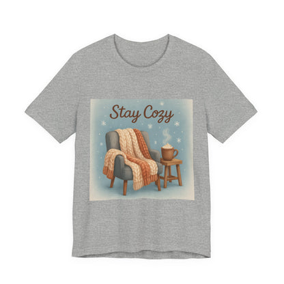 Stay Cozy Unisex Jersey Tee