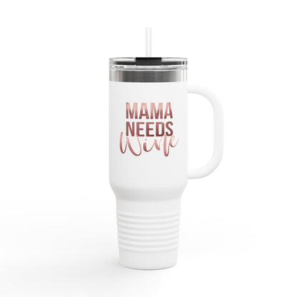 Mama Needs Wine Tumbler with Handle, 40oz Insulated Travel Cup