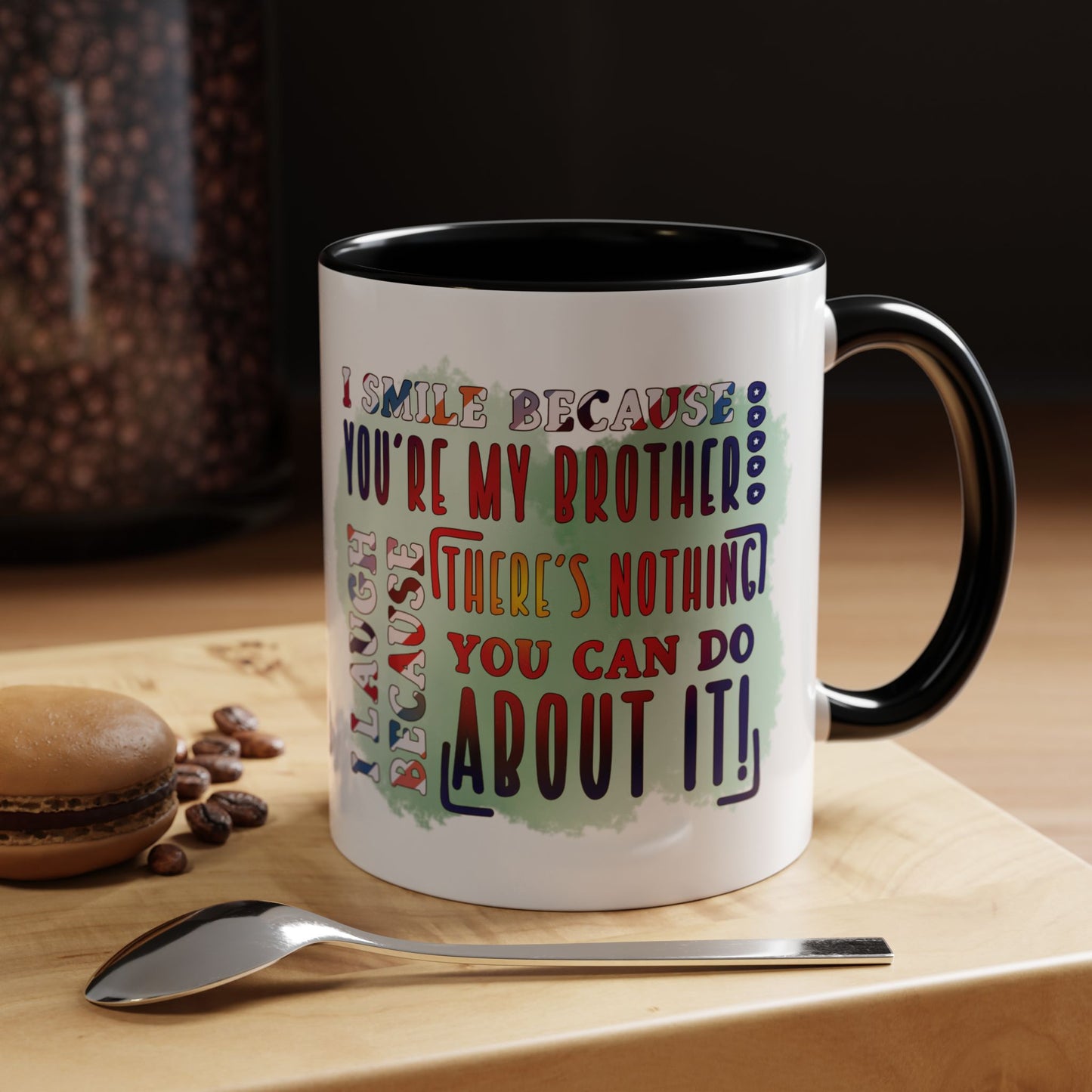Funny Brother Mug "You're My Brother, No Choice!" Gift