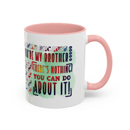 Funny Brother Mug "You're My Brother, No Choice!" Gift