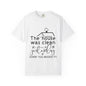 The house was clean yesterday" T-shirt