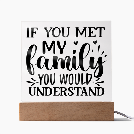 Funny Family Decor – Acrylic Sign with Wooden Base