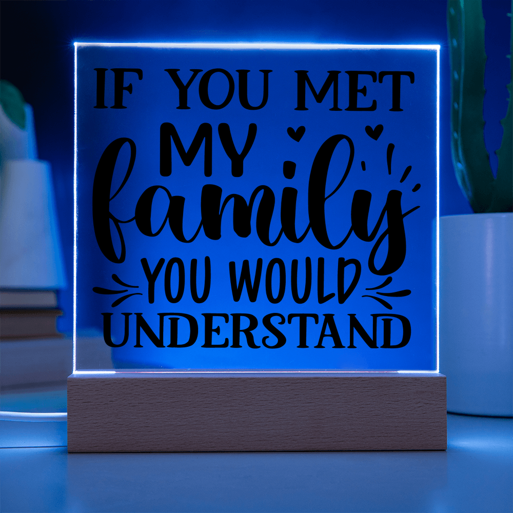 Funny Family Decor – Acrylic Sign with Wooden Base