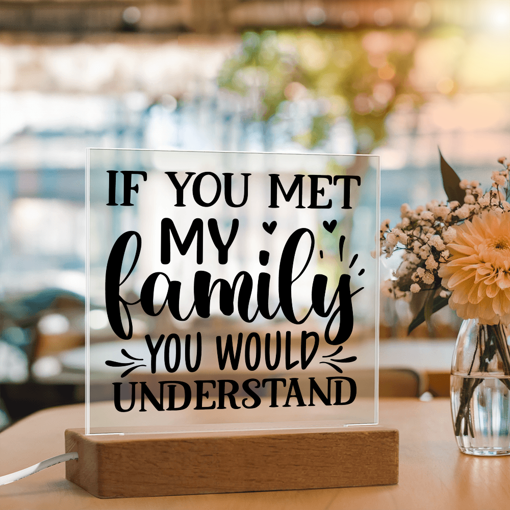 Funny Family Decor – Acrylic Sign with Wooden Base