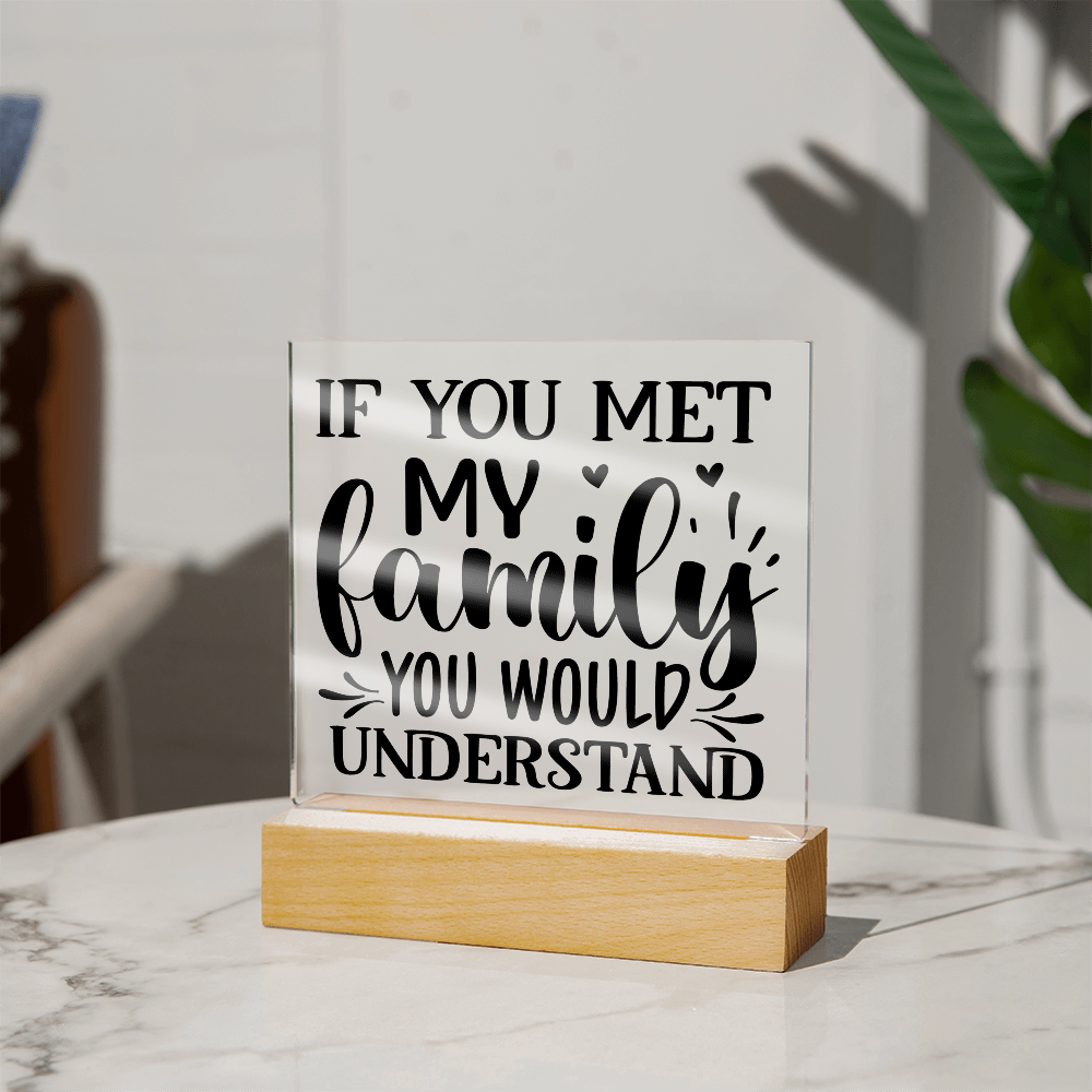 Funny Family Decor – Acrylic Sign with Wooden Base