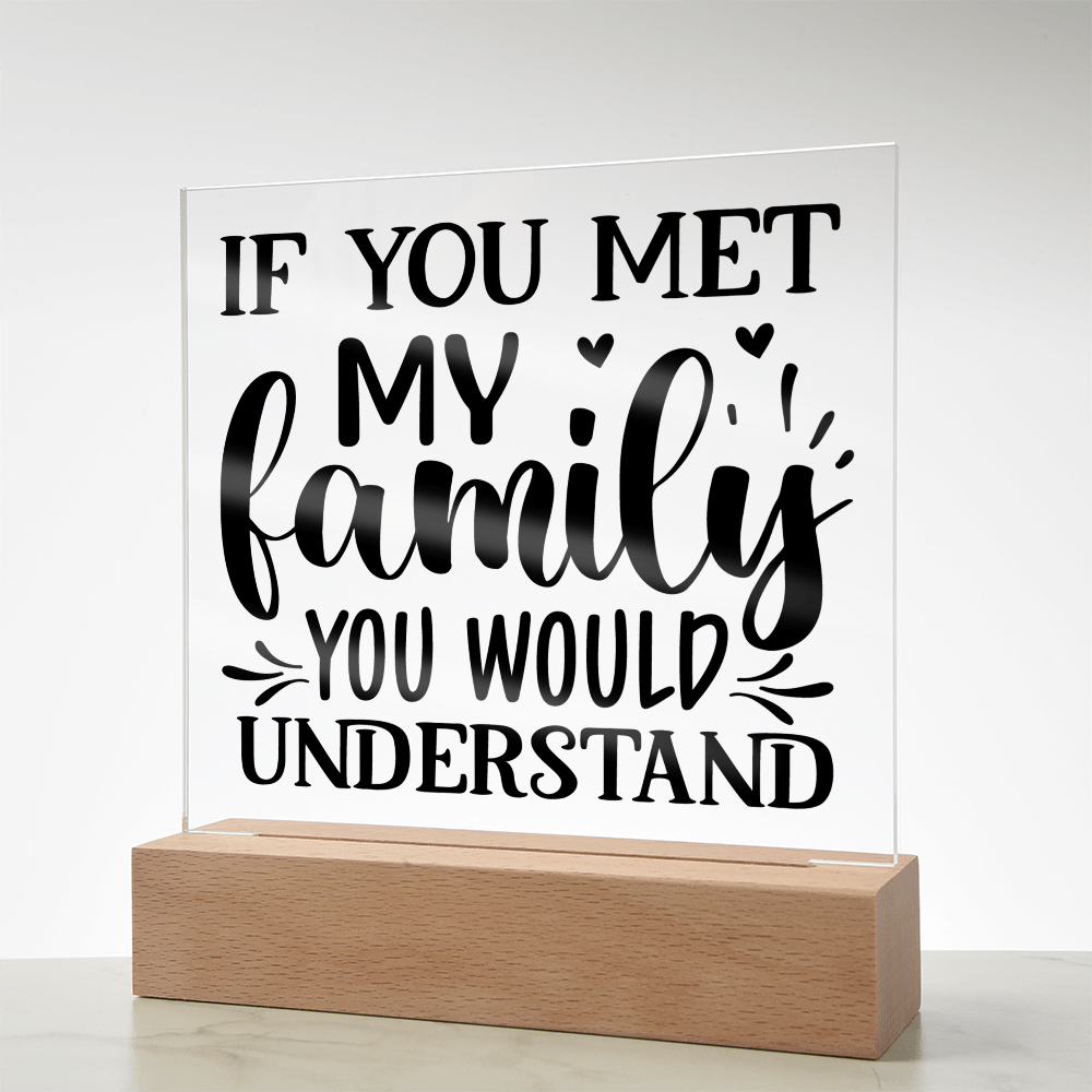 Funny Family Decor – Acrylic Sign with Wooden Base