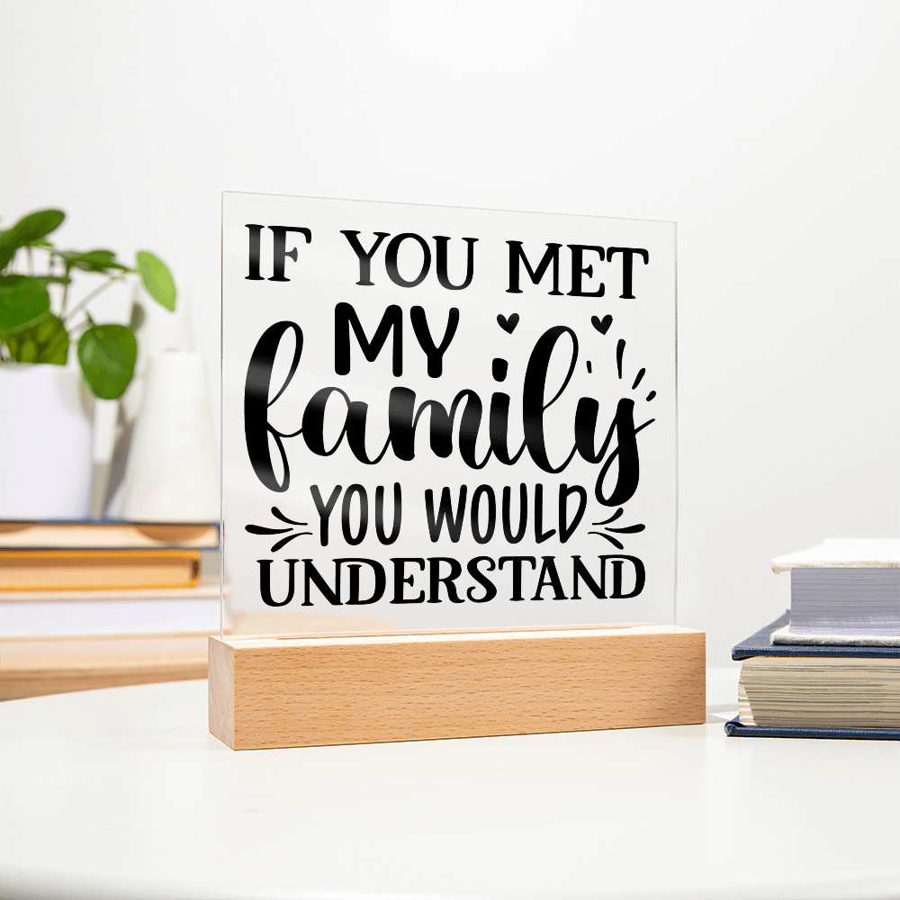 Funny Family Decor – Acrylic Sign with Wooden Base