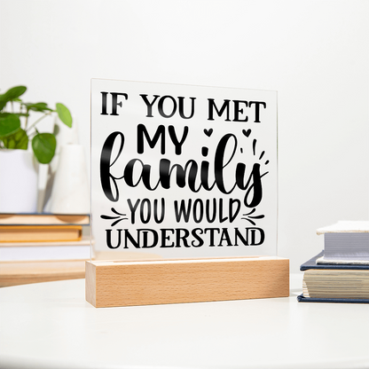 Funny Family Decor – Acrylic Sign with Wooden Base