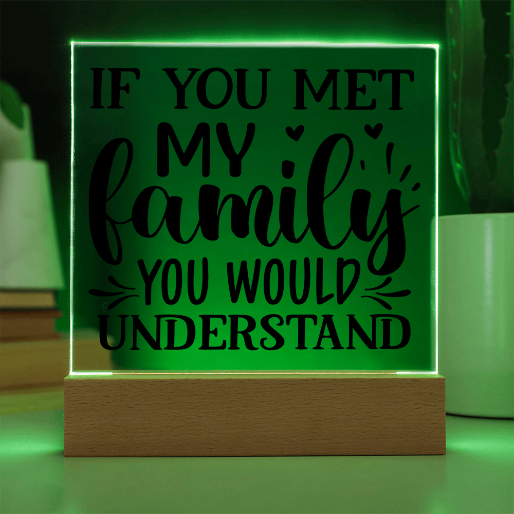 Funny Family Decor – Acrylic Sign with Wooden Base