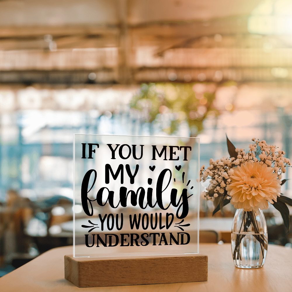 Funny Family Decor – Acrylic Sign with Wooden Base