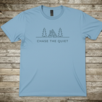 Printify T-Shirt Light Blue / S Chase the QuietT-Shirt Chase the QuietT-Shirt