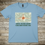 Printify T-Shirt Light Blue / S Coffee The Only Ascent Before 9am T-Shirt Coffee The Only Ascent Before 9am T-Shirt