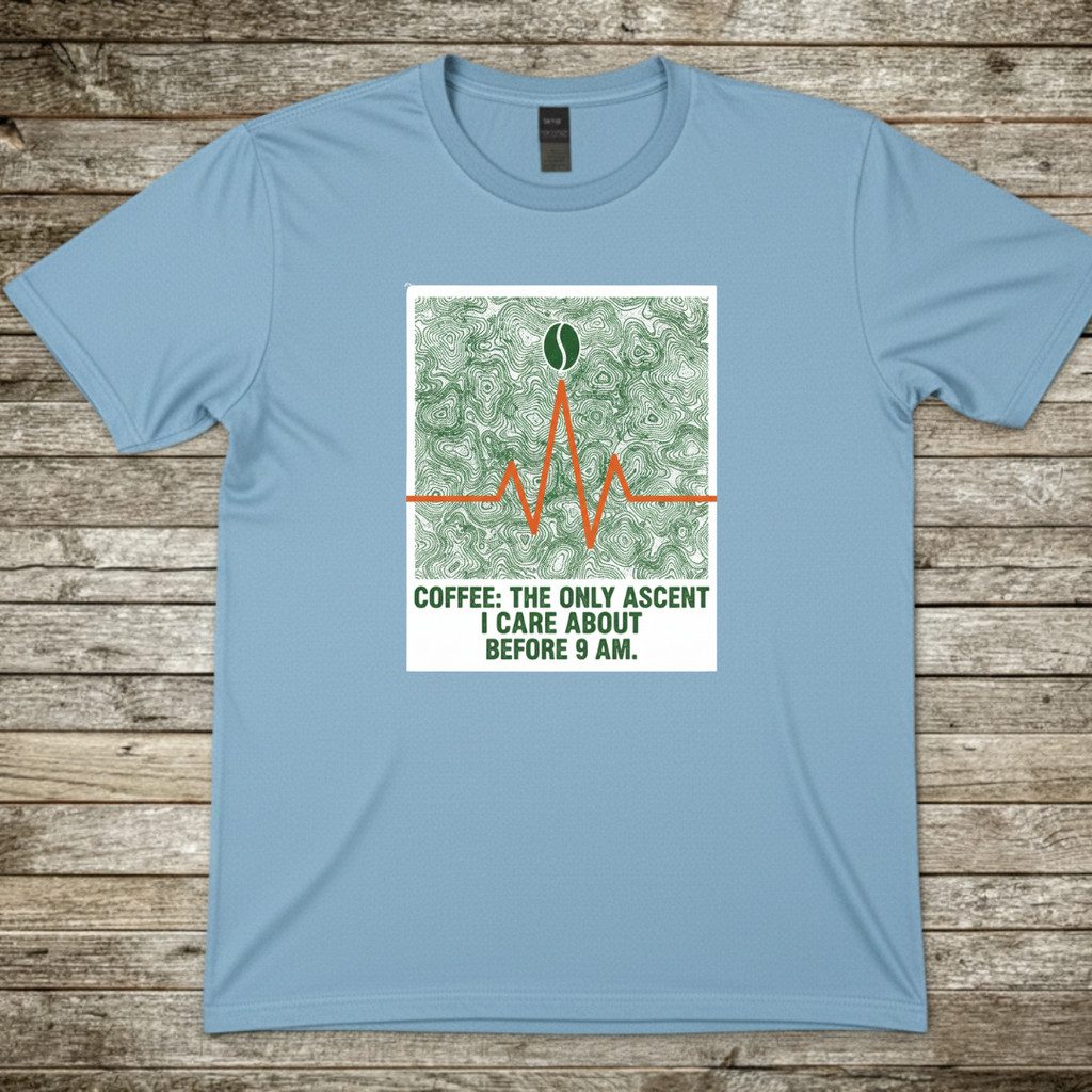 Printify T-Shirt Light Blue / S Coffee The Only Ascent I Do Before 9am Coffee The Only Ascent I Do Before 9am
