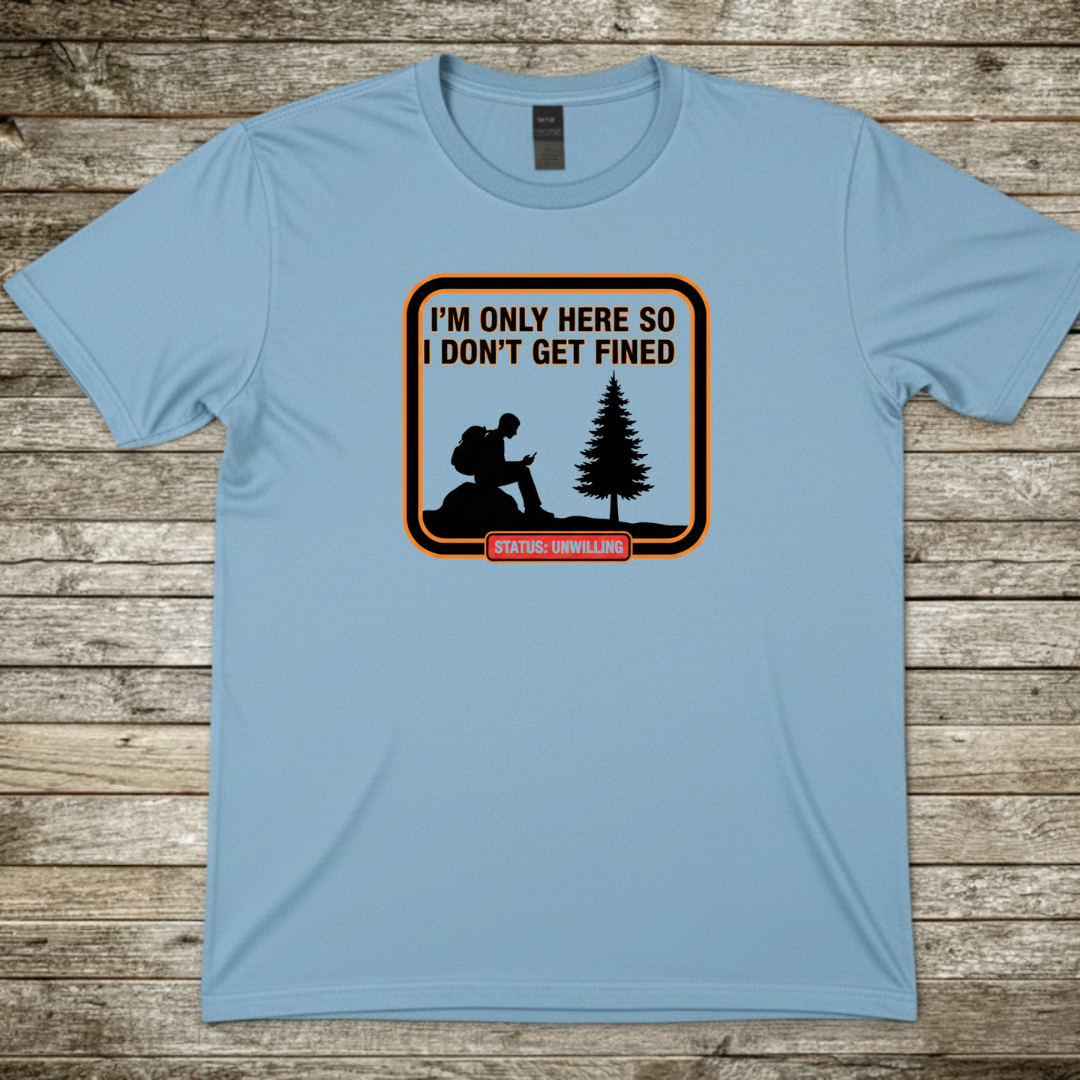 Printify T-Shirt Light Blue / S I'm Only Here T-Shirt I'm Only Here T-Shirt