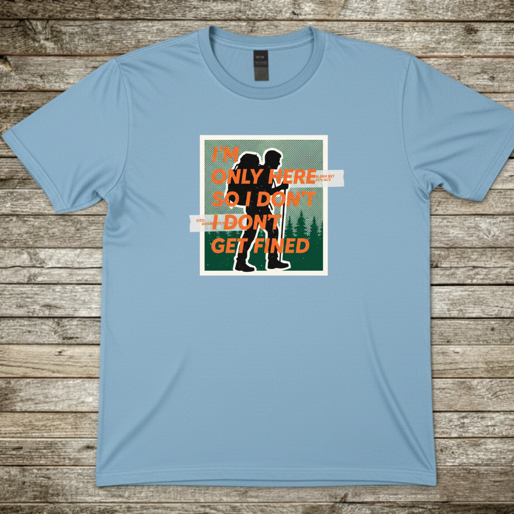 Printify T-Shirt Light Blue / S I'm Only Here T-Shirt I'm Only Here T-Shirt