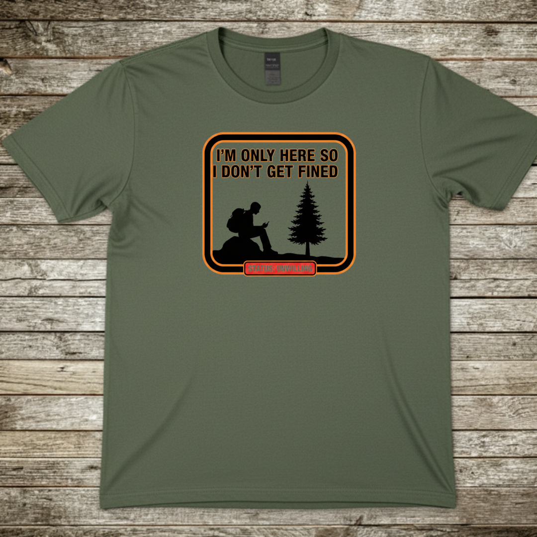 Printify T-Shirt Military Green / S I'm Only Here T-Shirt I'm Only Here T-Shirt
