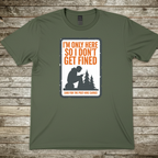Printify T-Shirt Military Green / S Im Only Here T-Shirt Im Only Here T-Shirt