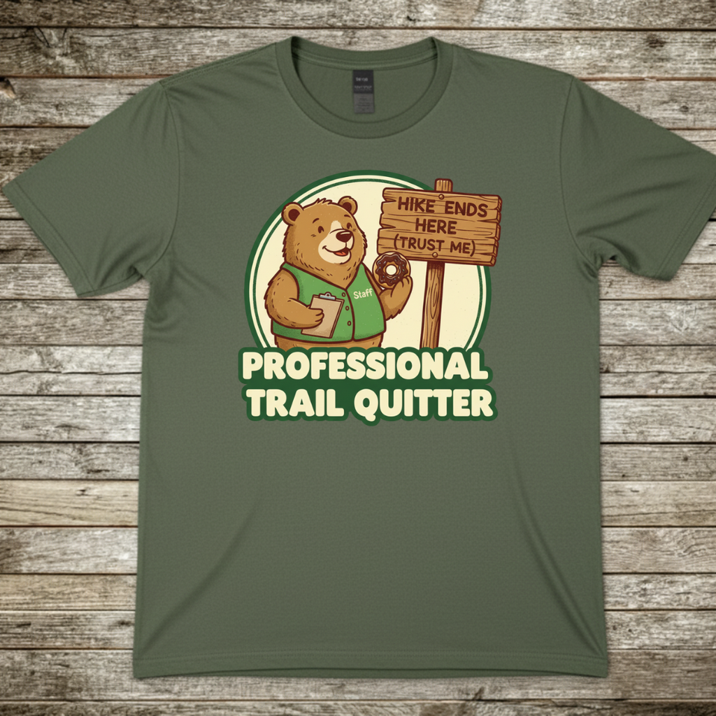 Printify T-Shirt Military Green / S Professional Trail Quitter T-Shirt Professional Trail Quitter T-Shirt