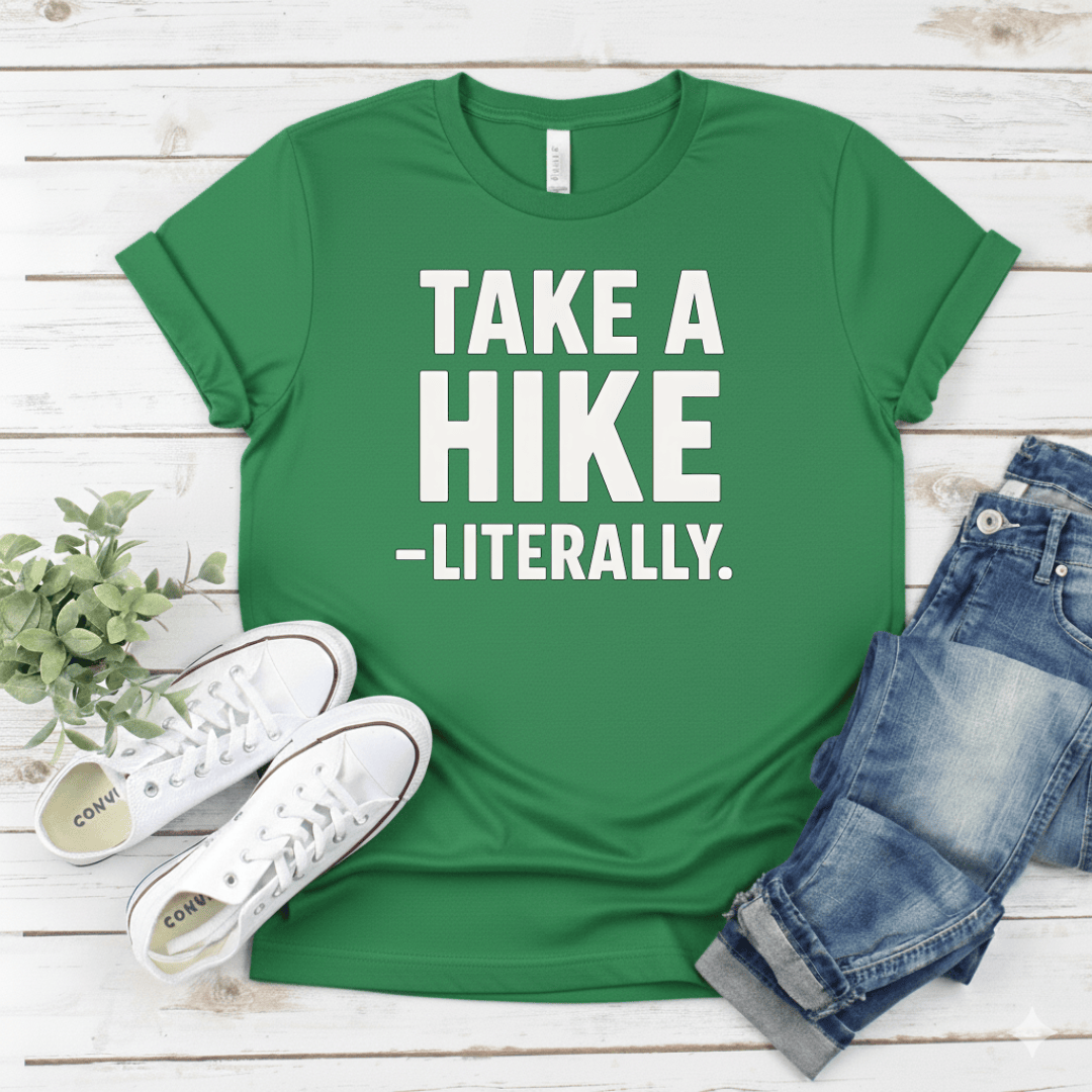 Printify T-Shirt Military Green / S Take A Hike Literally T-Shirt Take A Hike Literally T-Shirt