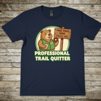 Printify T-Shirt Navy / S Professional Trail Quitter T-Shirt Professional Trail Quitter T-Shirt
