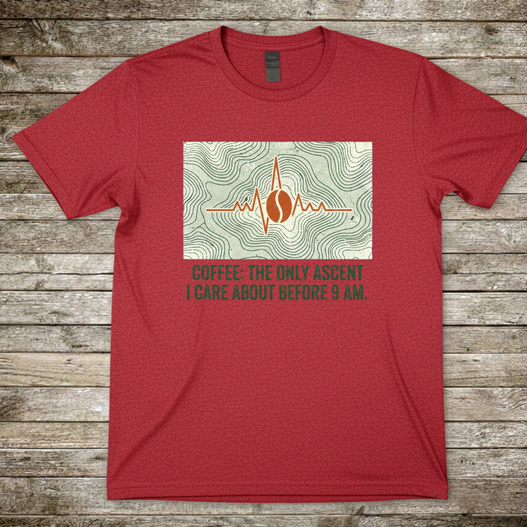 Printify T-Shirt Red / S Coffee The Only Ascent Before 9am T-Shirt Coffee The Only Ascent Before 9am T-Shirt