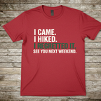 Printify T-Shirt Red / S I Came, I Hiked T-Shirt I Came, I Hiked T-Shirt