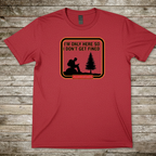 Printify T-Shirt Red / S I'm Only Here T-Shirt I'm Only Here T-Shirt