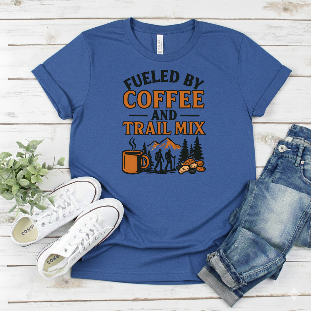 Printify T-Shirt Royal / S Fueled By Coffee and Trail Mix T-Shirt Fueled By Coffee and Trail Mix T-Shirt