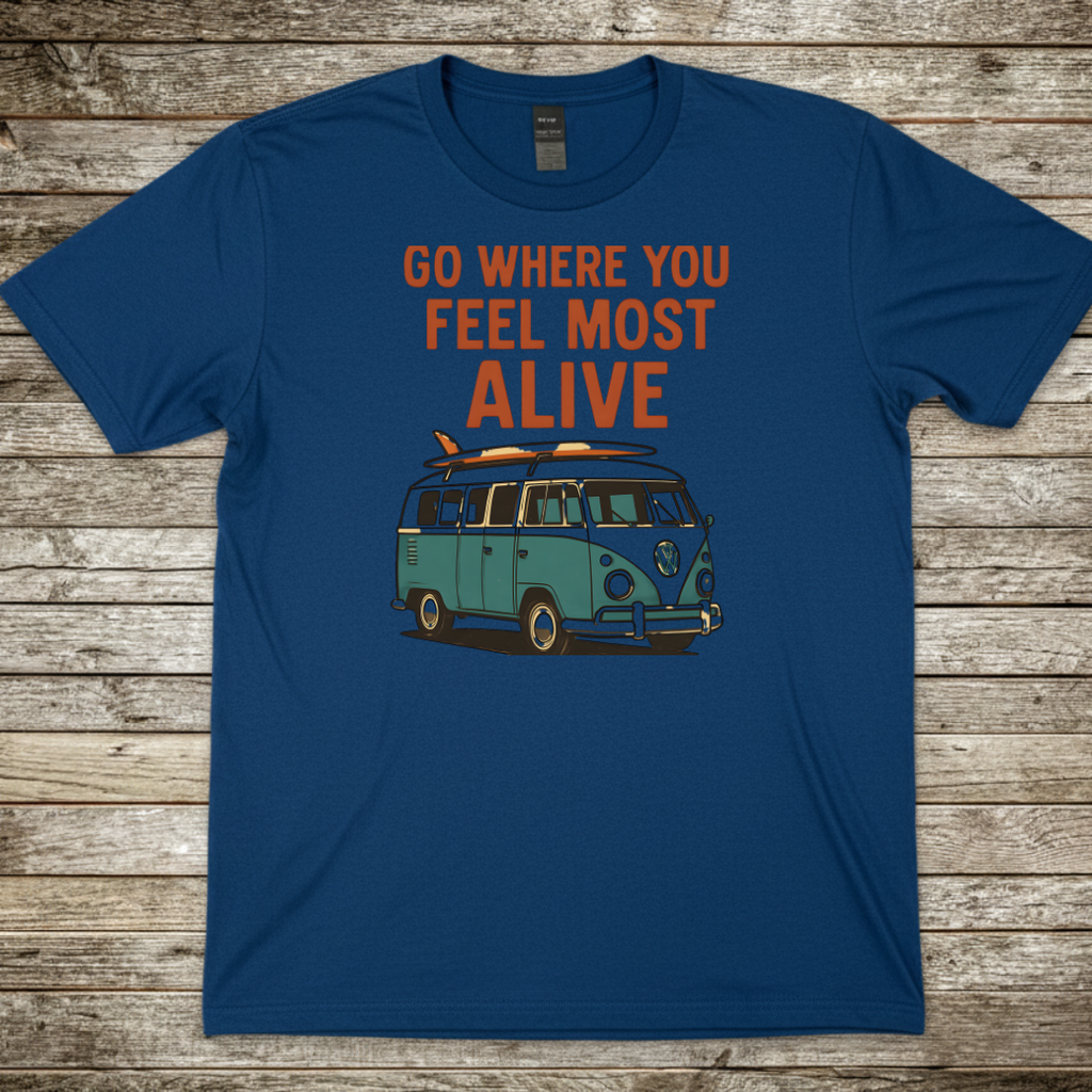Printify T-Shirt Royal / S Go Where You Feel Most Alive Campervan T-Shirt Go Where You Feel Most Alive Campervan T-Shirt