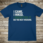 Printify T-Shirt Royal / S I Came, I Hiked T-Shirt I Came, I Hiked T-Shirt