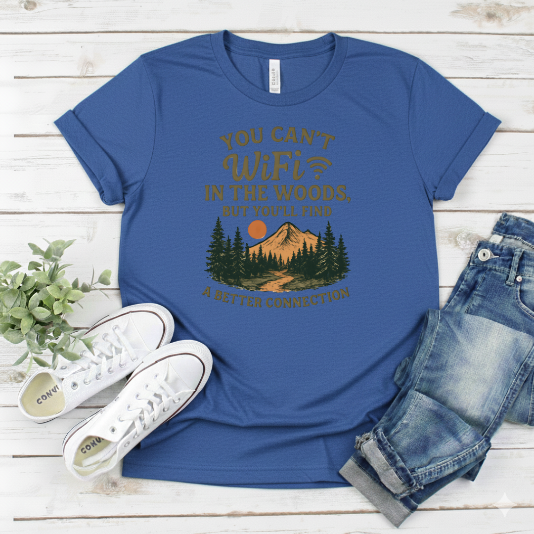 Printify T-Shirt Royal / S You Can't WiFi in the Woods T-Shirt You Can't WiFi in the Woods T-Shirt