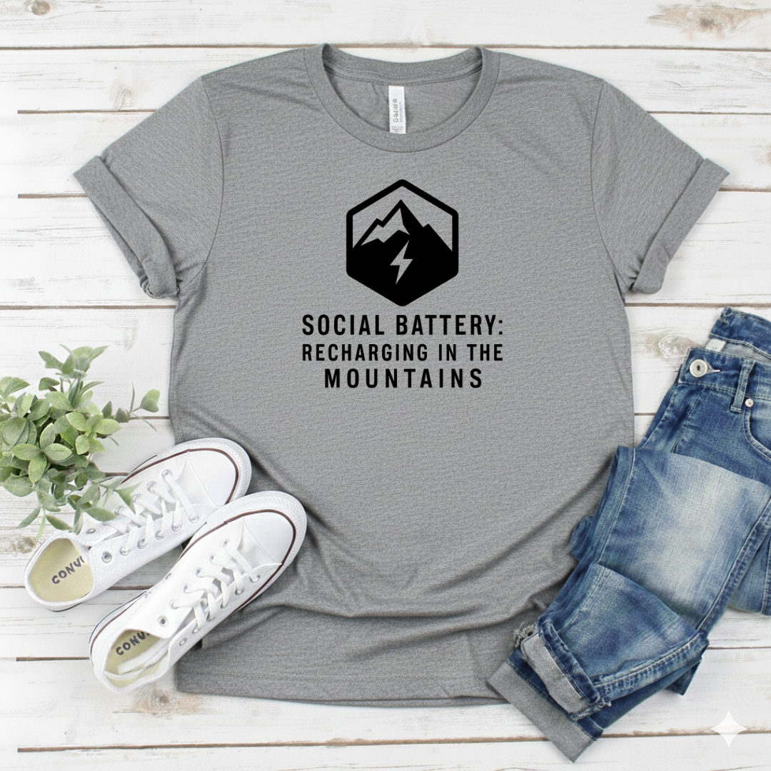 Printify T-Shirt "Social Battery: Recharging in the Mountains" "Social Battery: Recharging in the Mountains"