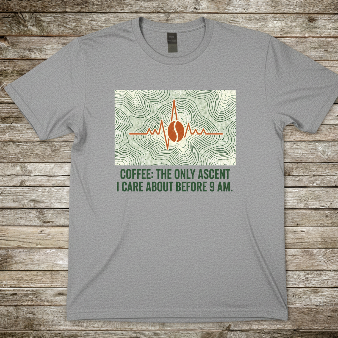 Printify T-Shirt Sport Grey / S Coffee The Only Ascent Before 9am T-Shirt Coffee The Only Ascent Before 9am T-Shirt