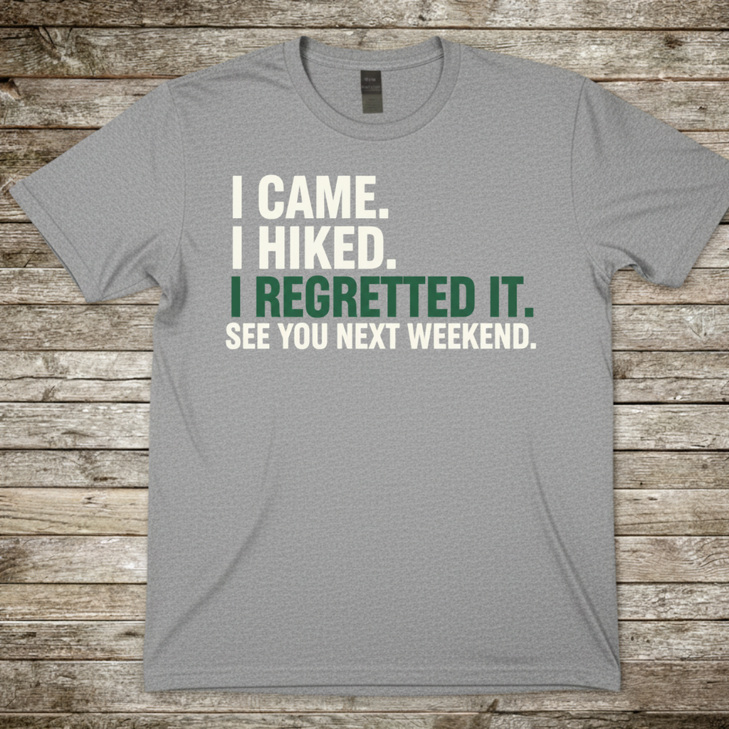 Printify T-Shirt Sport Grey / S I Came, I Hiked T-Shirt I Came, I Hiked T-Shirt
