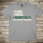 Printify T-Shirt Sport Grey / S I Came, I Hiked T-Shirt I Came, I Hiked T-Shirt