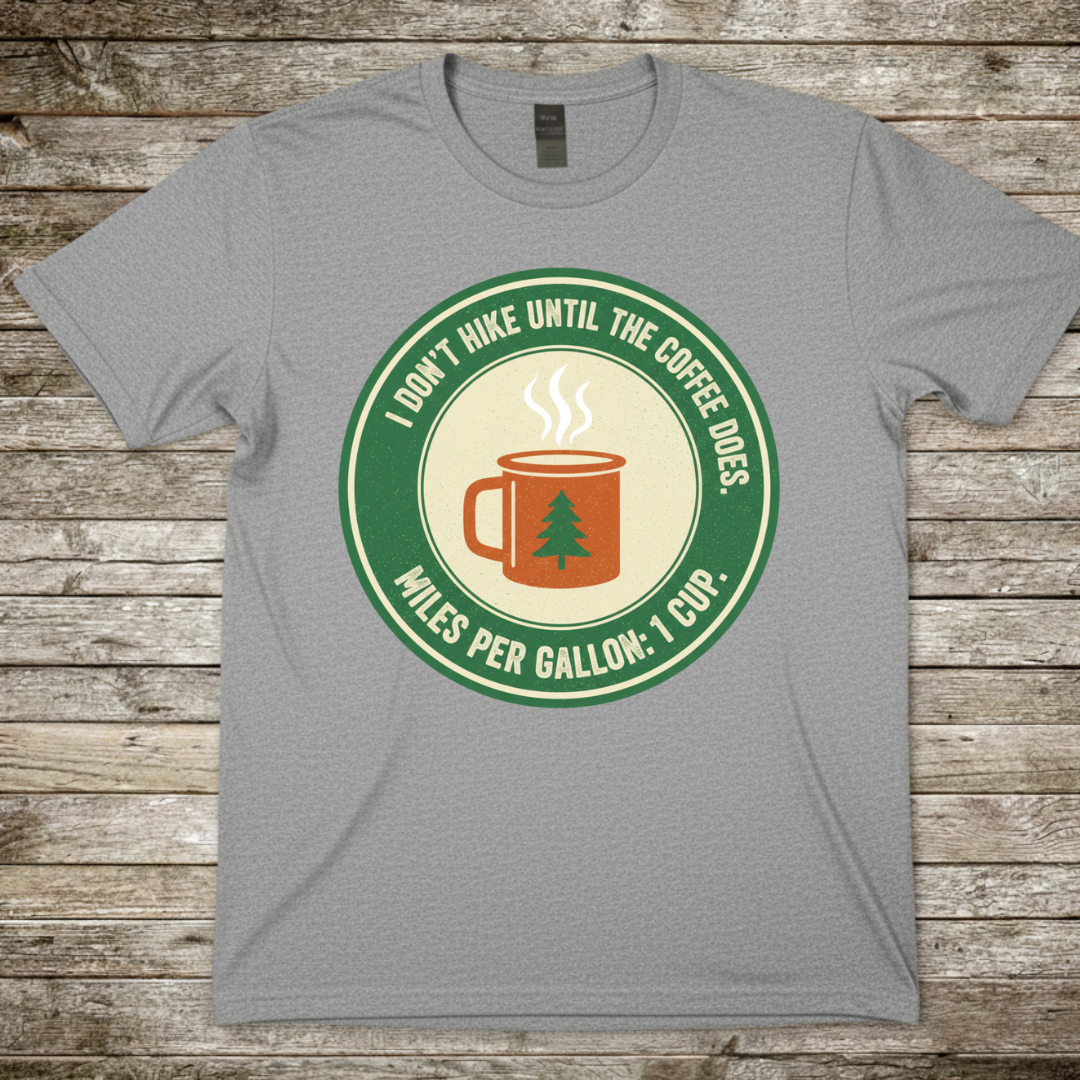 Printify T-Shirt Sport Grey / S I Don't Hike Until Coffee Does T-Shirt I Don't Hike Until Coffee Does T-Shirt
