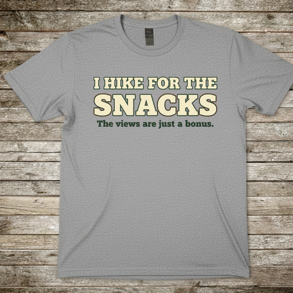 Printify T-Shirt Sport Grey / S I Hike For Snacks T-Shirt I Hike For Snacks T-Shirt