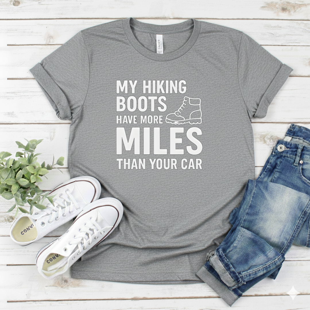 Printify T-Shirt Sport Grey / S "My Hiking Boots Have More Miles Than Your Car" "My Hiking Boots Have More Miles Than Your Car"