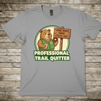Printify T-Shirt Sport Grey / S Professional Trail Quitter T-Shirt Professional Trail Quitter T-Shirt