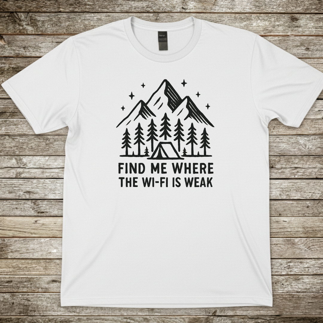 Printify T-Shirt White / S Find Me Where the Wi‑Fi Is Weak T-Shirt 2 Find Me Where the Wi‑Fi Is Weak T-Shirt 2